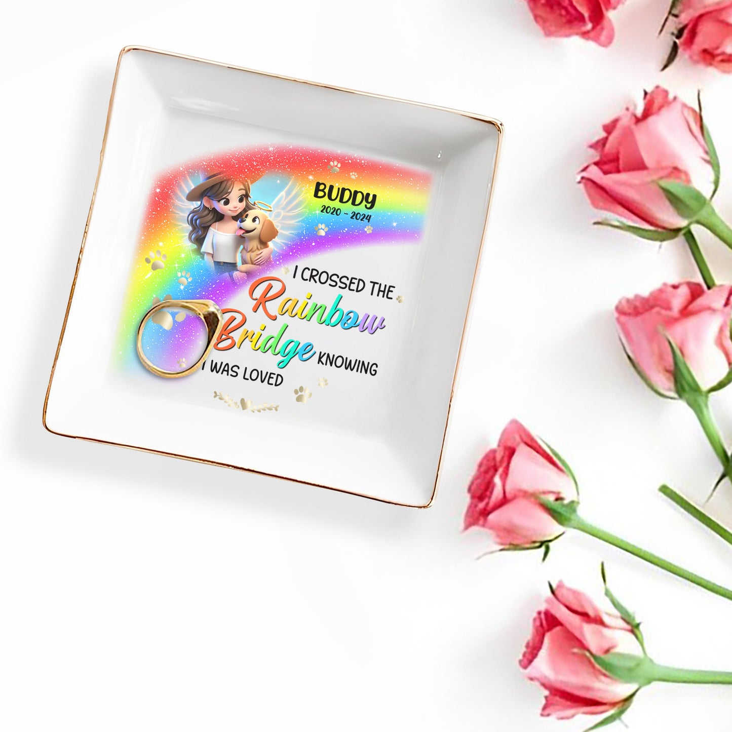 I Crossed The Rainbow Bridge Knowing I Was Loved - Personalized Custom Jewelry Dish - PME006_SCRD