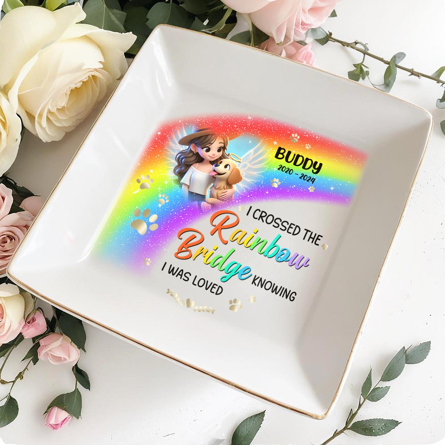 I Crossed The Rainbow Bridge Knowing I Was Loved - Personalized Custom Jewelry Dish - PME006_SCRD