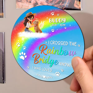 I Crossed The Rainbow Bridge Knowing I Was Loved
