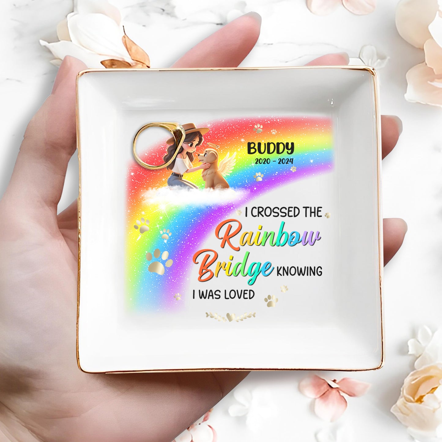 I Crossed The Rainbow Bridge Knowing I Was Loved - Personalized Custom Jewelry Dish - PME008_SCRD