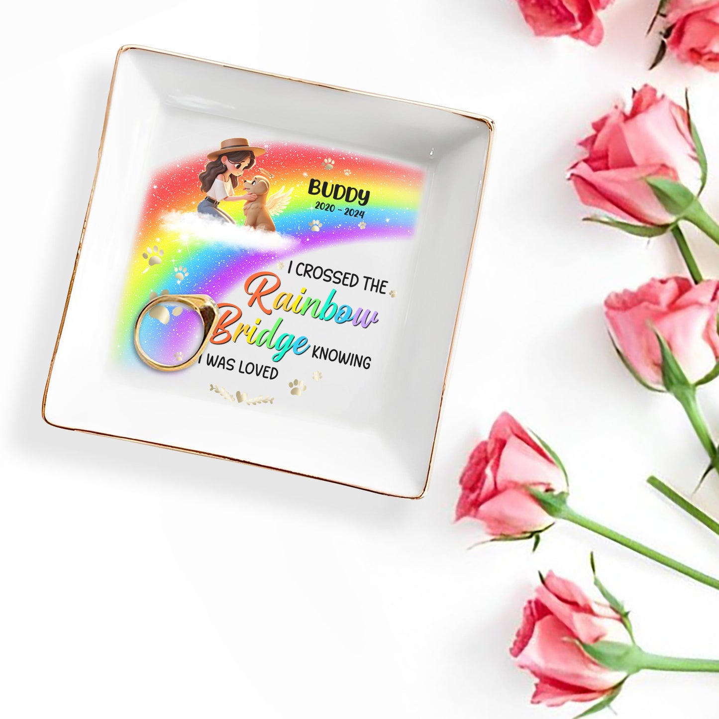 I Crossed The Rainbow Bridge Knowing I Was Loved - Personalized Custom Jewelry Dish - PME008_SCRD