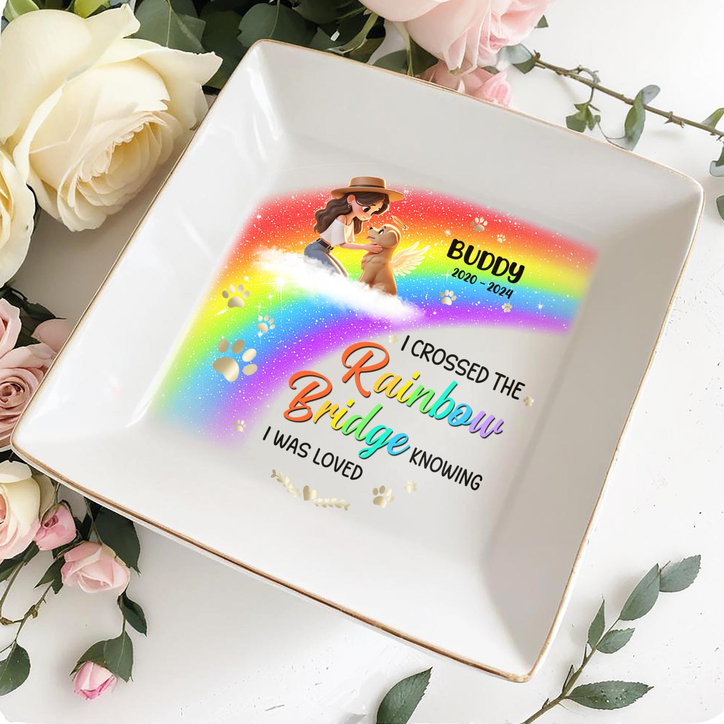 I Crossed The Rainbow Bridge Knowing I Was Loved - Personalized Custom Jewelry Dish - PME008_SCRD