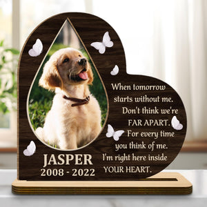 When Tomorrow Starts Without Me, Dog And Butterflies Wood Plaque