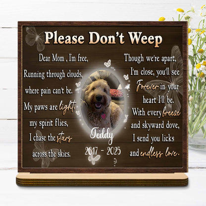 Dear Mom, I'm Free, Memorial Wood Plaque For Dog - Personalized Custom 2-Layer Wood Plaque With Flat Base - PME021_WPLA