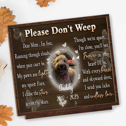 Dear Mom, I'm Free, Memorial Wood Plaque For Dog - Personalized Custom 2-Layer Wood Plaque With Flat Base - PME021_WPLA