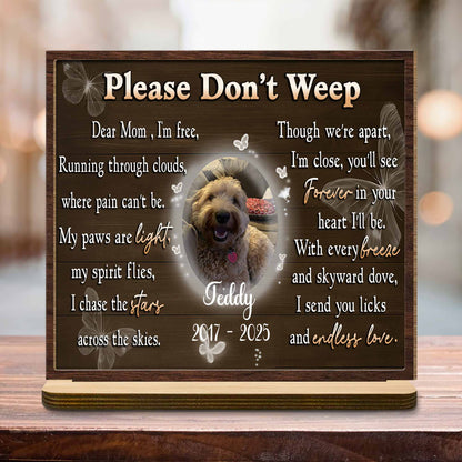 Dear Mom, I'm Free, Memorial Wood Plaque For Dog - Personalized Custom 2-Layer Wood Plaque With Flat Base - PME021_WPLA