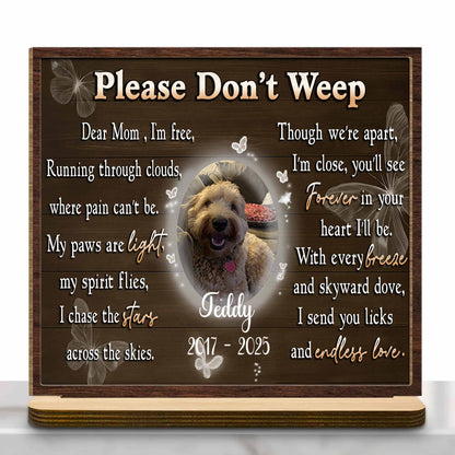 Dear Mom, I'm Free, Memorial Wood Plaque For Dog - Personalized Custom 2-Layer Wood Plaque With Flat Base - PME021_WPLA
