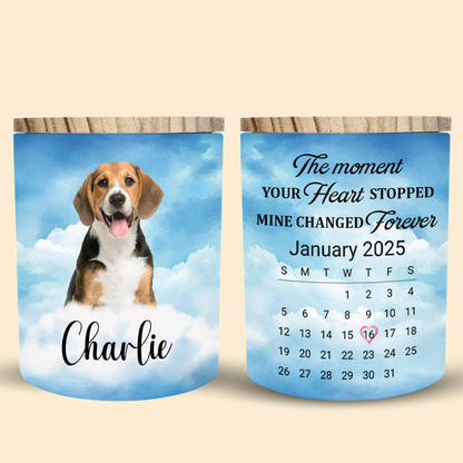 The Moment Your Heart Stopped, Mine Changed Forever, Dog and Calendar