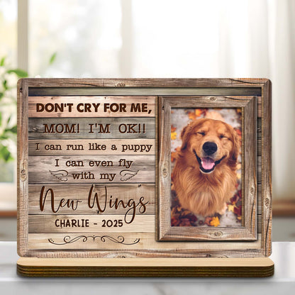 Don't Cry For Me Mom I'm OK, Memorial Wood Plaque