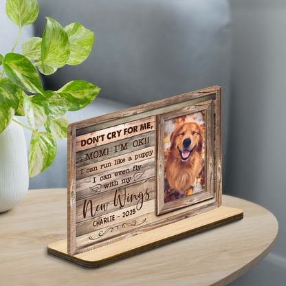 Don't Cry For Me Mom I'm OK, Memorial Wood Plaque