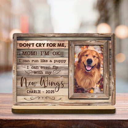 Don't Cry For Me Mom I'm OK, Memorial Wood Plaque