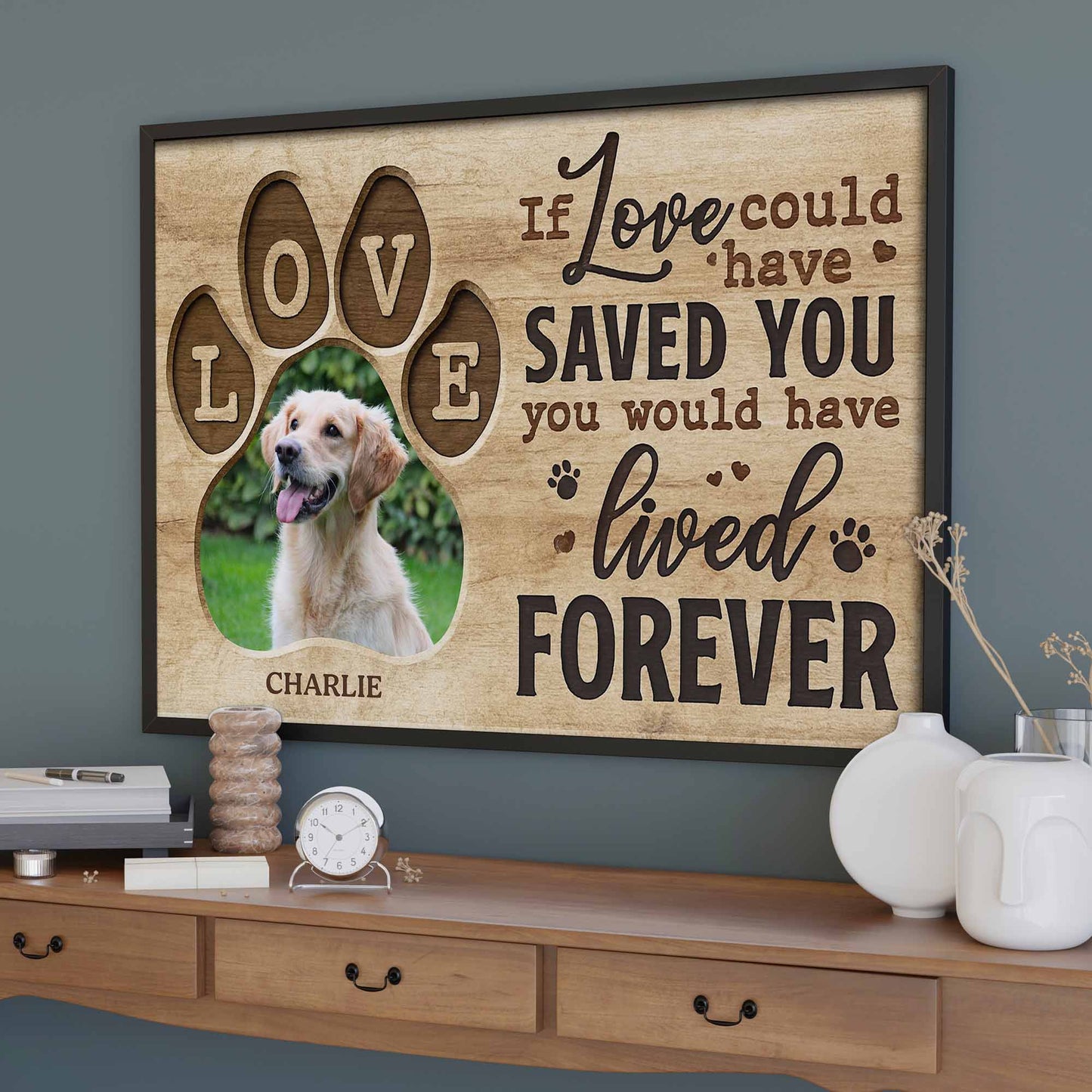 If Love Could Have Saved You, Memorial For Dog Lovers