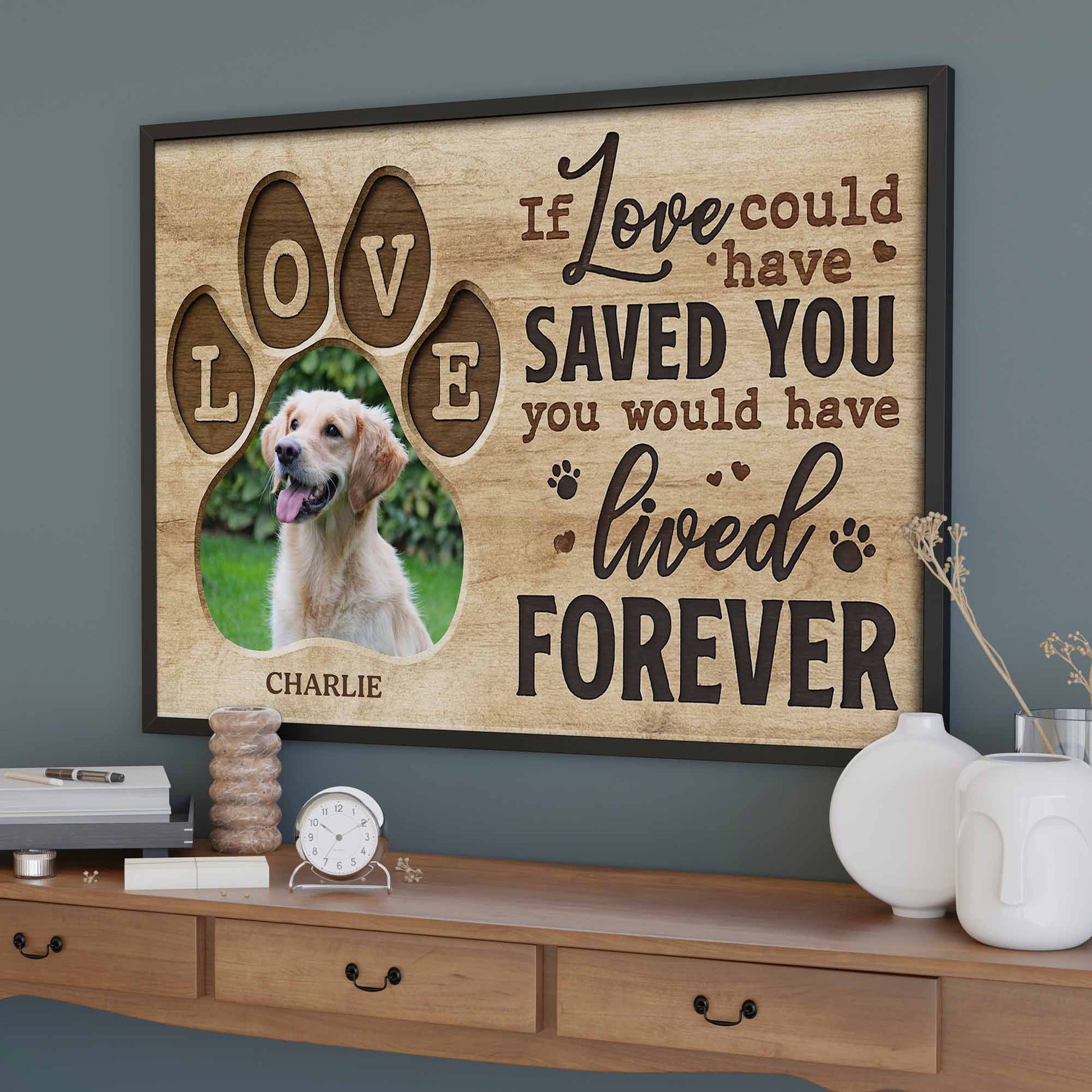 If Love Could Have Saved You, Memorial For Dog Lovers