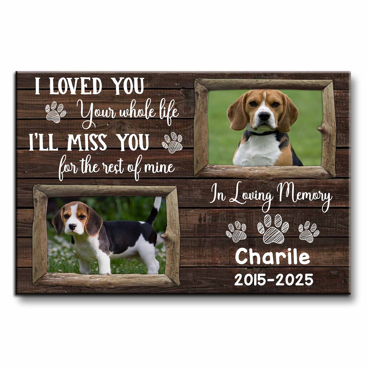 I Loved You Your Whole Life, Memorial Tribute For Beloved Dogs