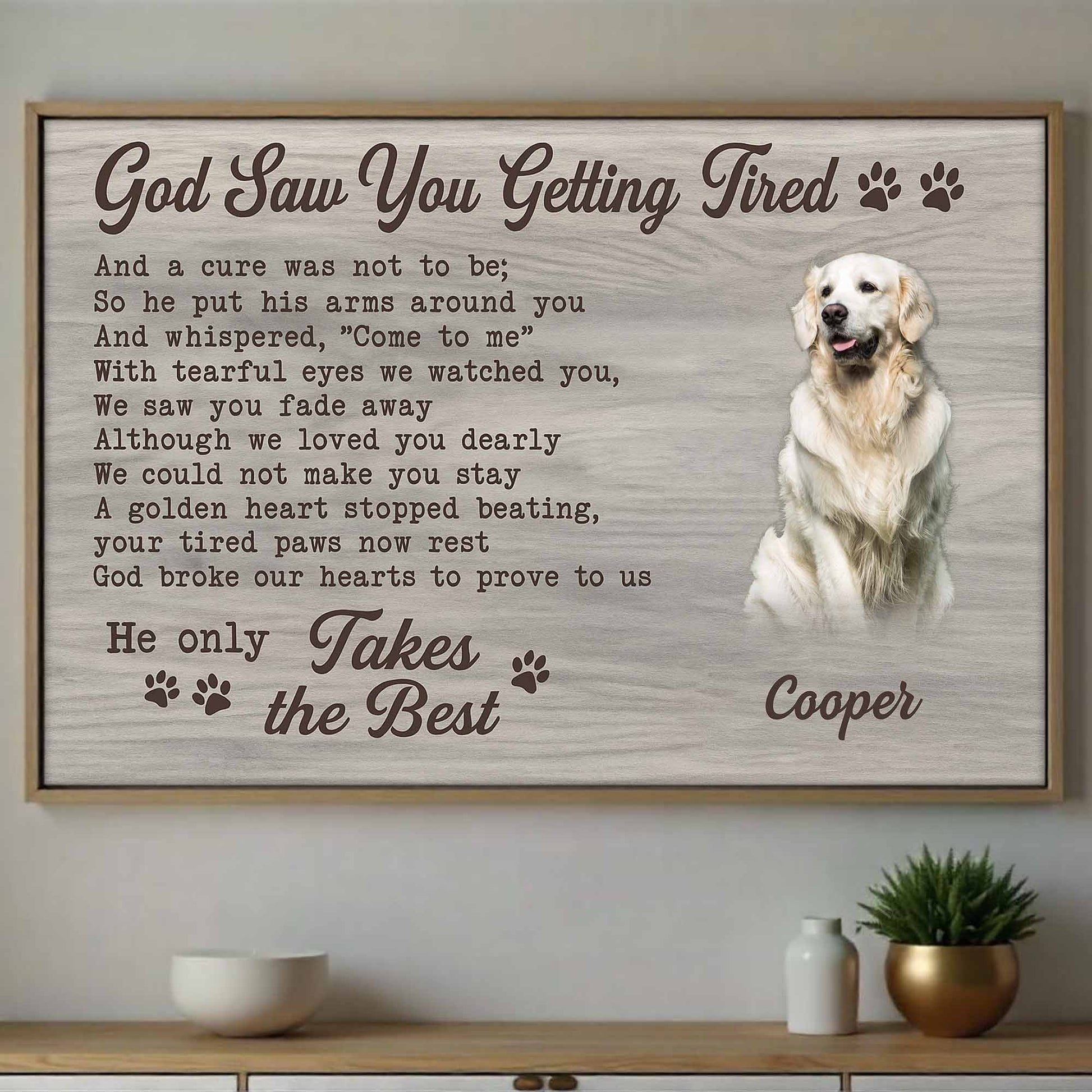 God Saw You Getting Tired, Memorial Pet Paw Design