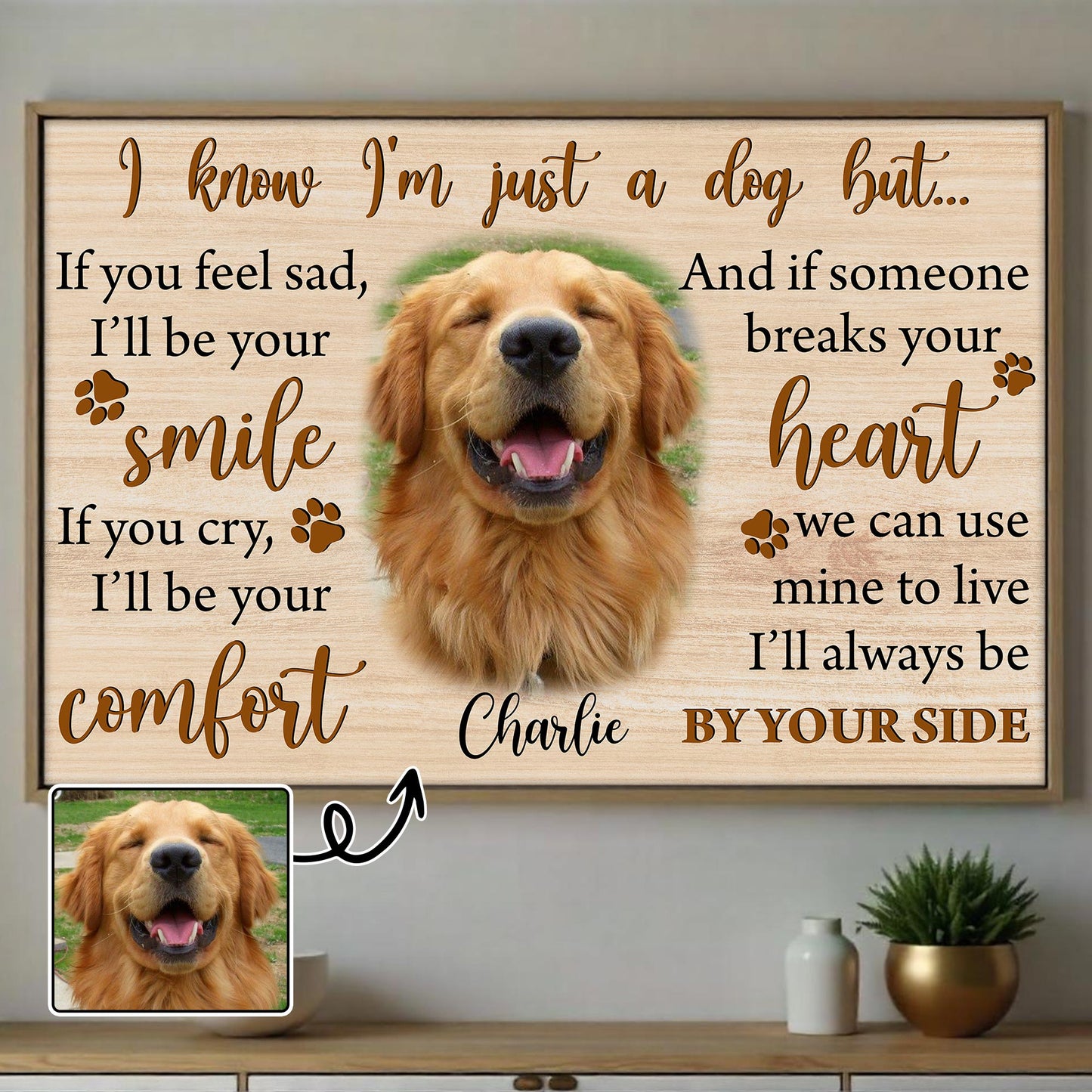 I Know I'm Just A Dog But I'll Always Be By Your Side