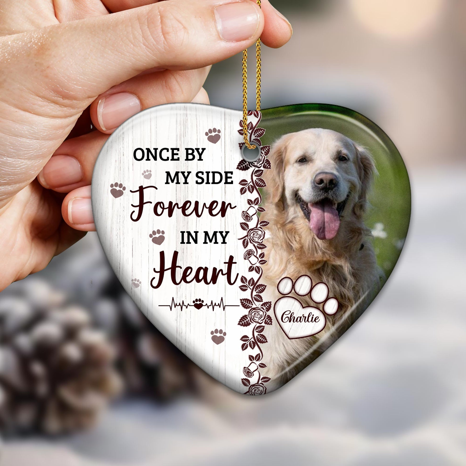 Once By My Side Forever In My Heart, Paw and Heart Design