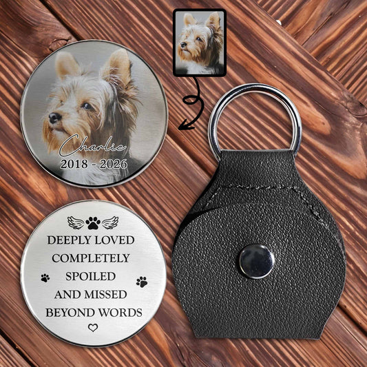 Deeply Loved, Completely Spoiled, Missed Beyond Words, Dog Memorial