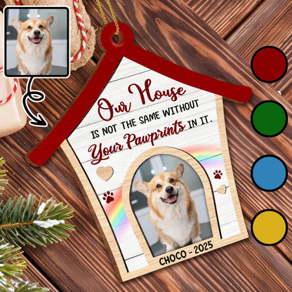 Our House Is Not The Same Without Your Pawprints