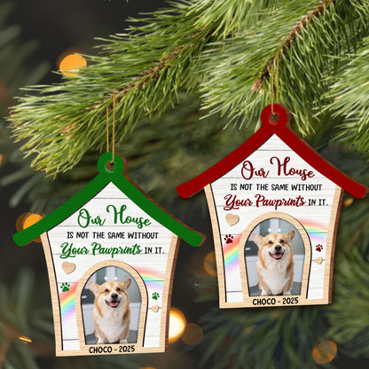 Our House Is Not The Same Without Your Pawprints