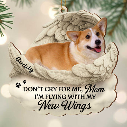 Don't Cry For Me I'm Flying With New Wings And Paw Prints