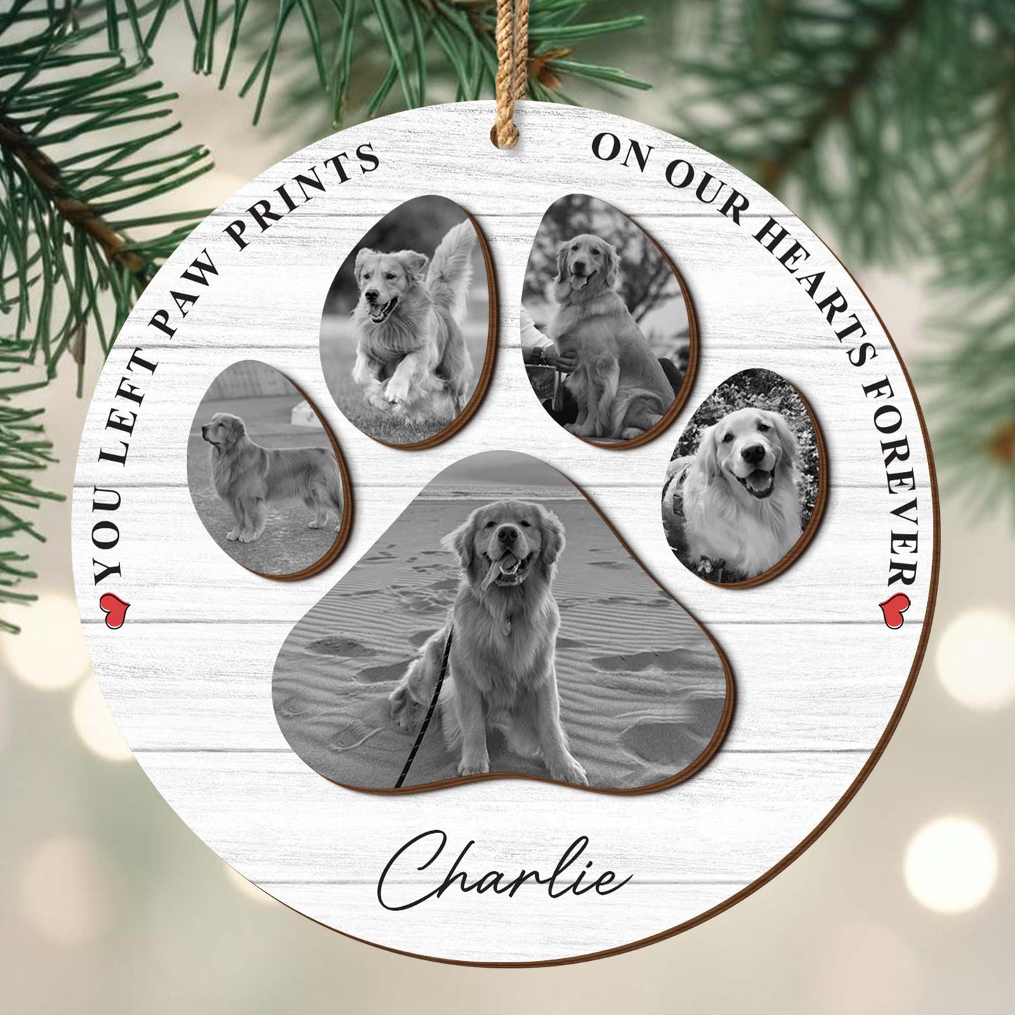 You Left Paw Prints On Our Hearts Forever