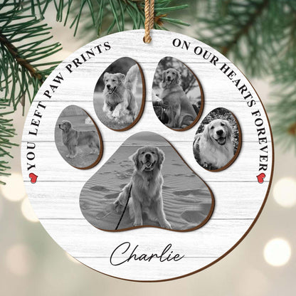 You Left Paw Prints On Our Hearts Forever