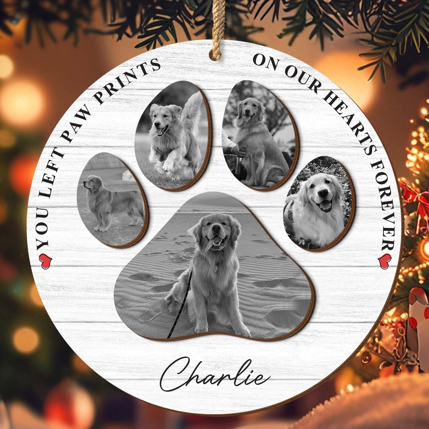 You Left Paw Prints On Our Hearts Forever