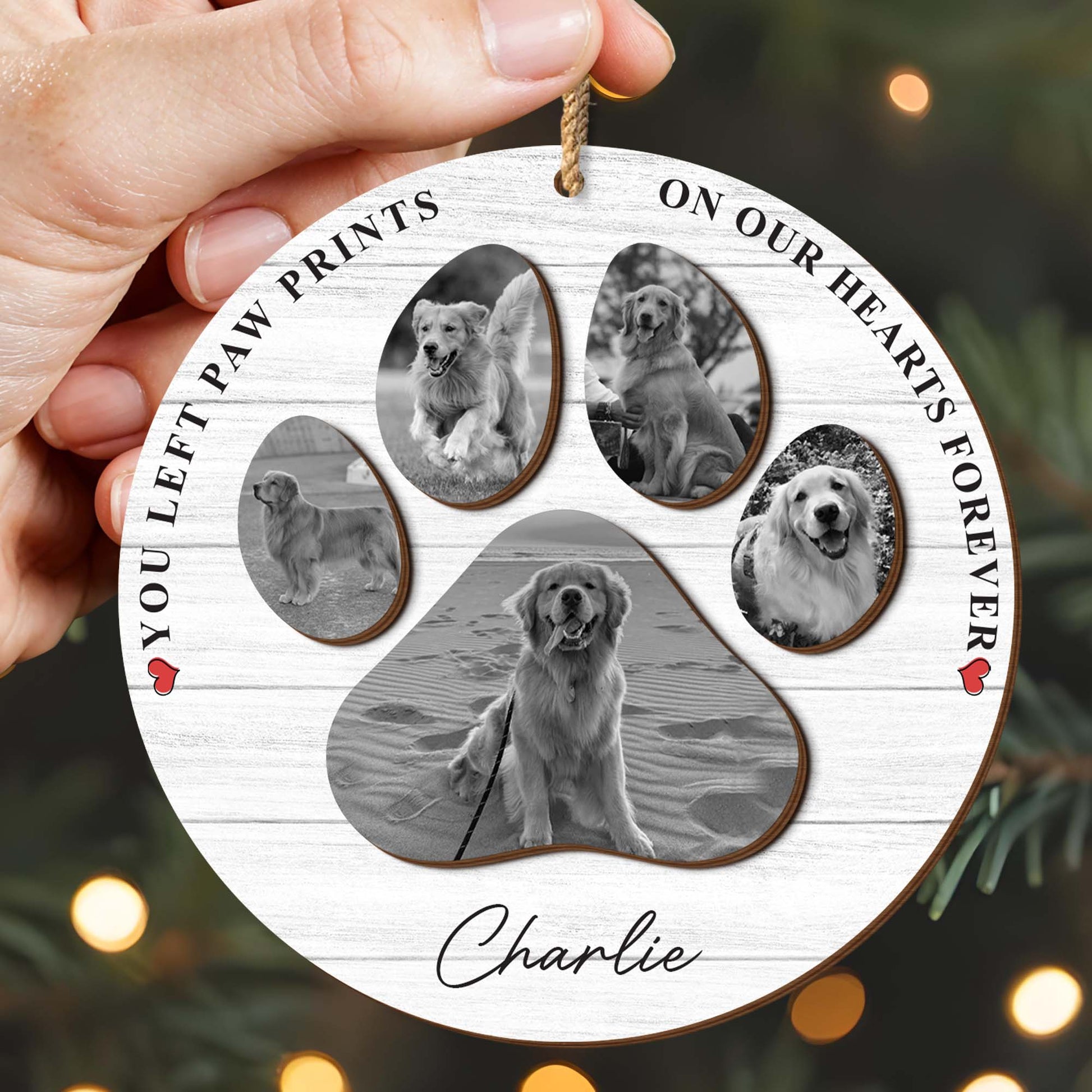 You Left Paw Prints On Our Hearts Forever