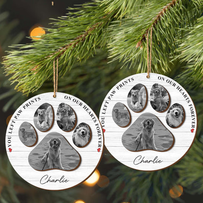 You Left Paw Prints On Our Hearts Forever