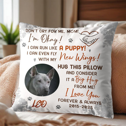 Don't Cry For Me Mom, I'm Okay! Wings Big Hug Dog Pillow - Personalized Custom Pillow, Insert Included - PME132_PLW