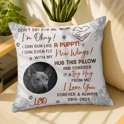 Don't Cry For Me Mom, I'm Okay! Wings Big Hug Dog Pillow - Personalized Custom Pillow, Insert Included - PME132_PLW