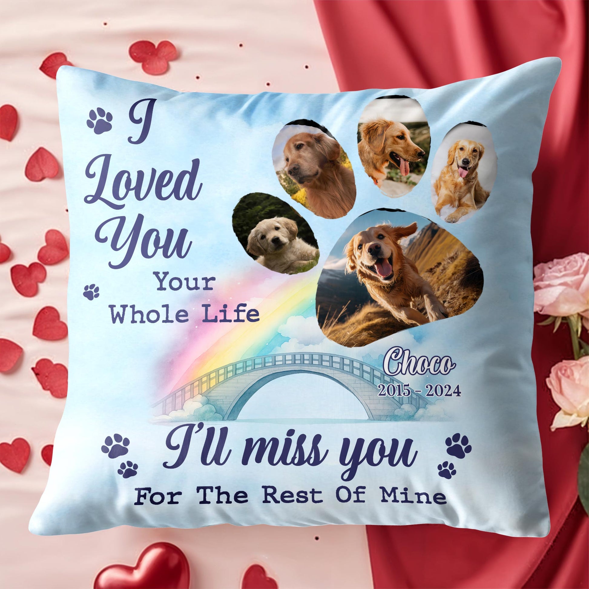 I Loved You Your Whole Life, I'll Miss You With Dogs and Rainbow