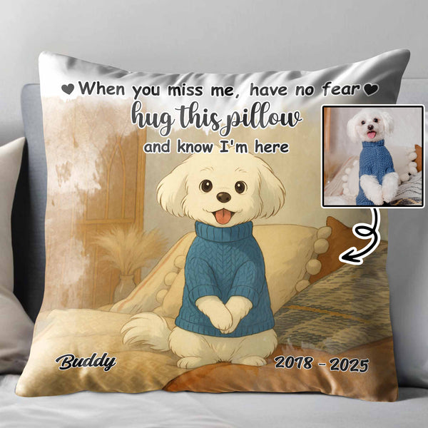When You Miss Me Hug This Pillow Dog Design - Personalized Custom Pillow, Insert Included - PME072_PLW