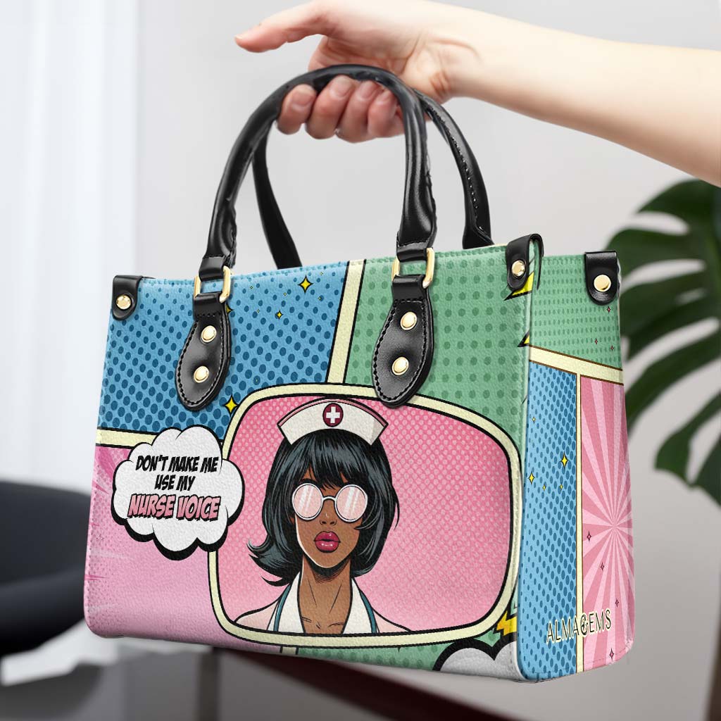 Don't Make Me Use My Nurse Voice - Personalized Custom Leather Handbag - QCUS002_HB