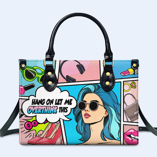 Espera, déjame pensarlo demasiado - Bolso de mano de cuero personalizado - QCUS005_HB