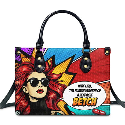 The Human Version Of A Headache - Personalized Custom Leather Handbag - QCUS006_HB