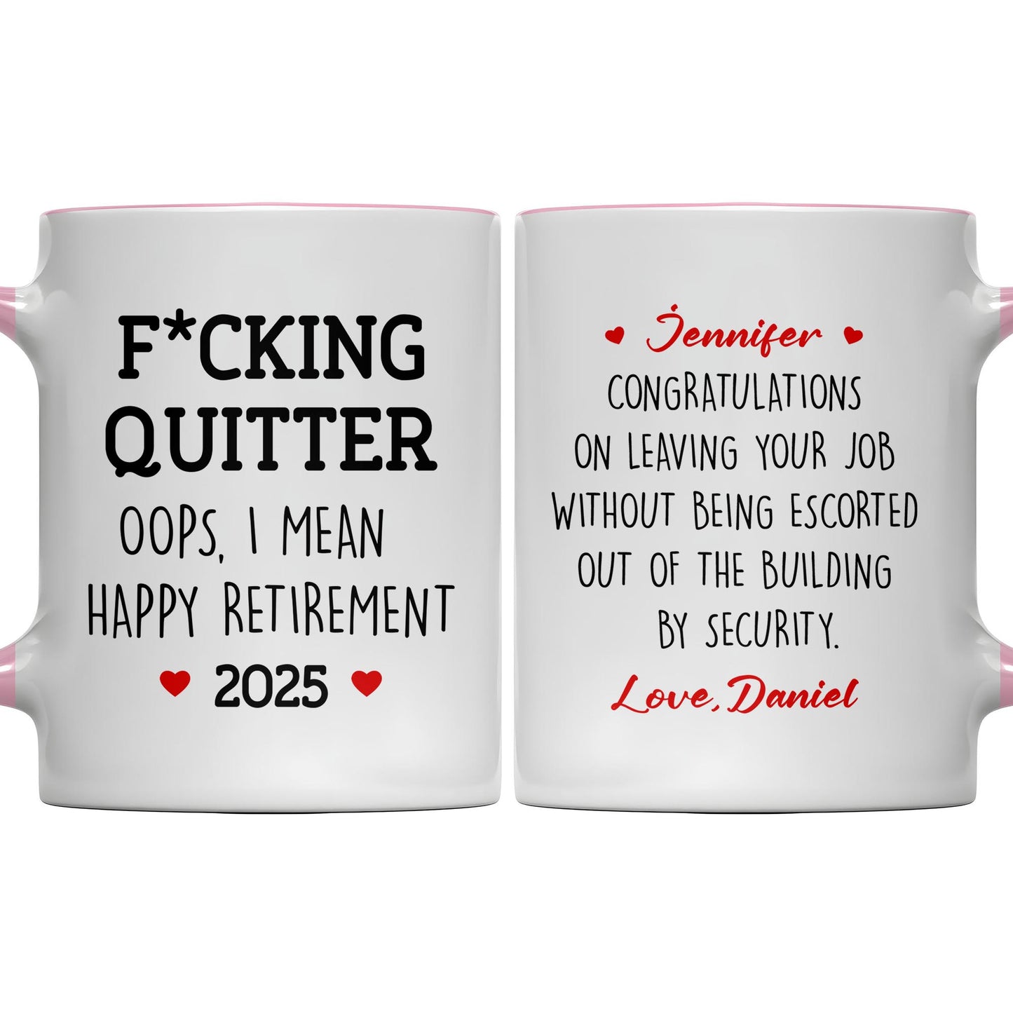 F*cking Quitter Oops, I Mean Happy Retirement, Text and Heart