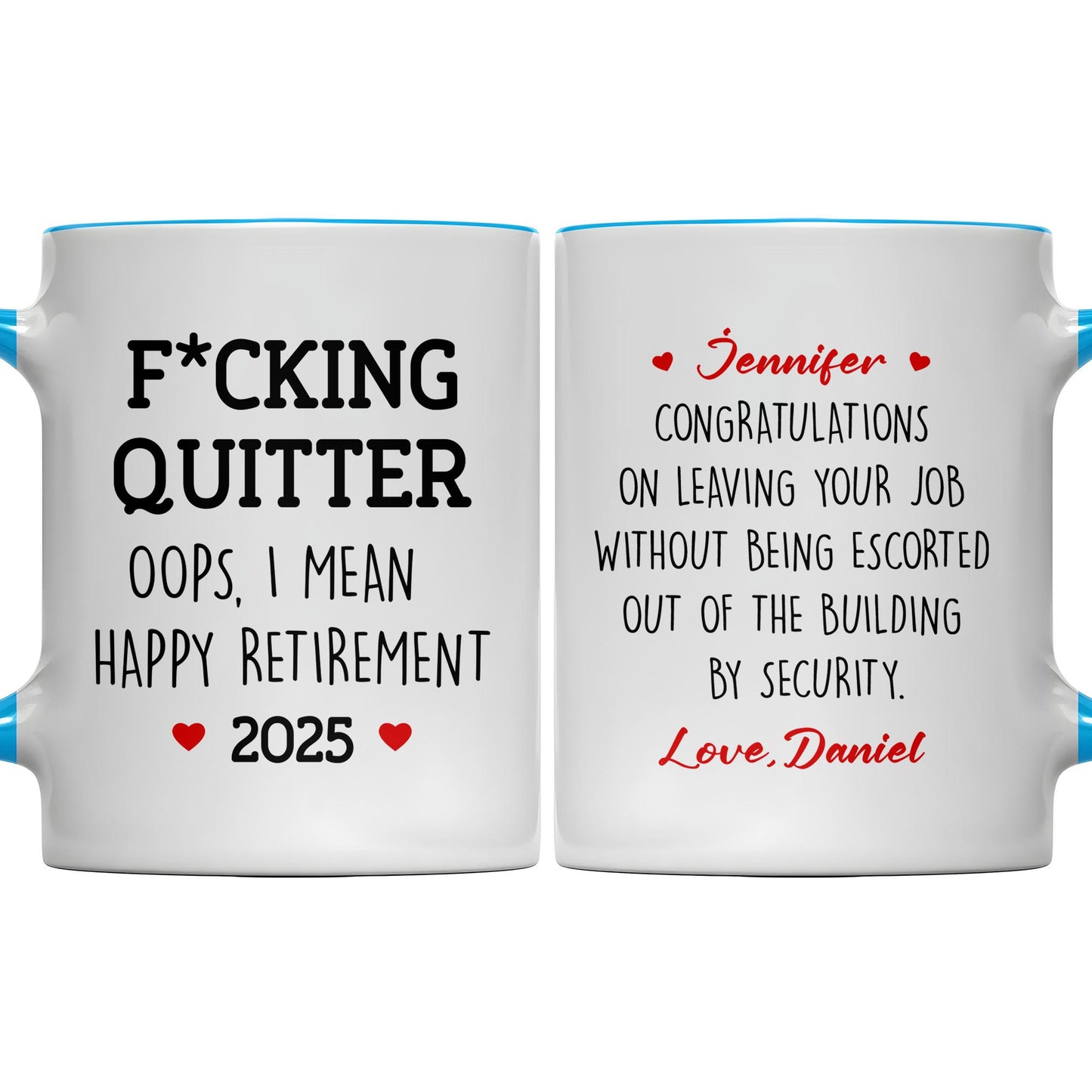 F*cking Quitter Oops, I Mean Happy Retirement, Text and Heart