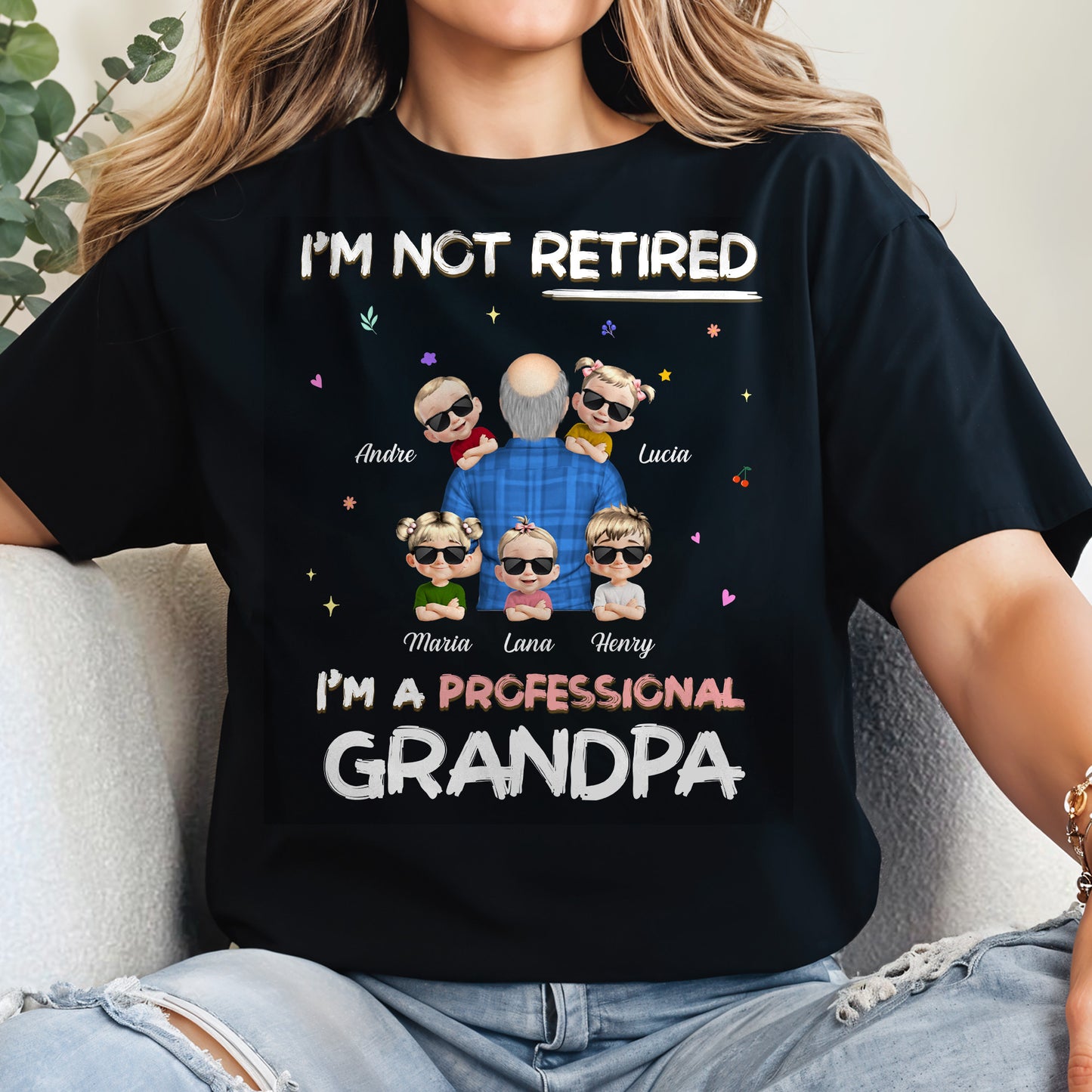 I'm Not Retired I'm A Professional Grandpa, Grandpa and Grandchildren