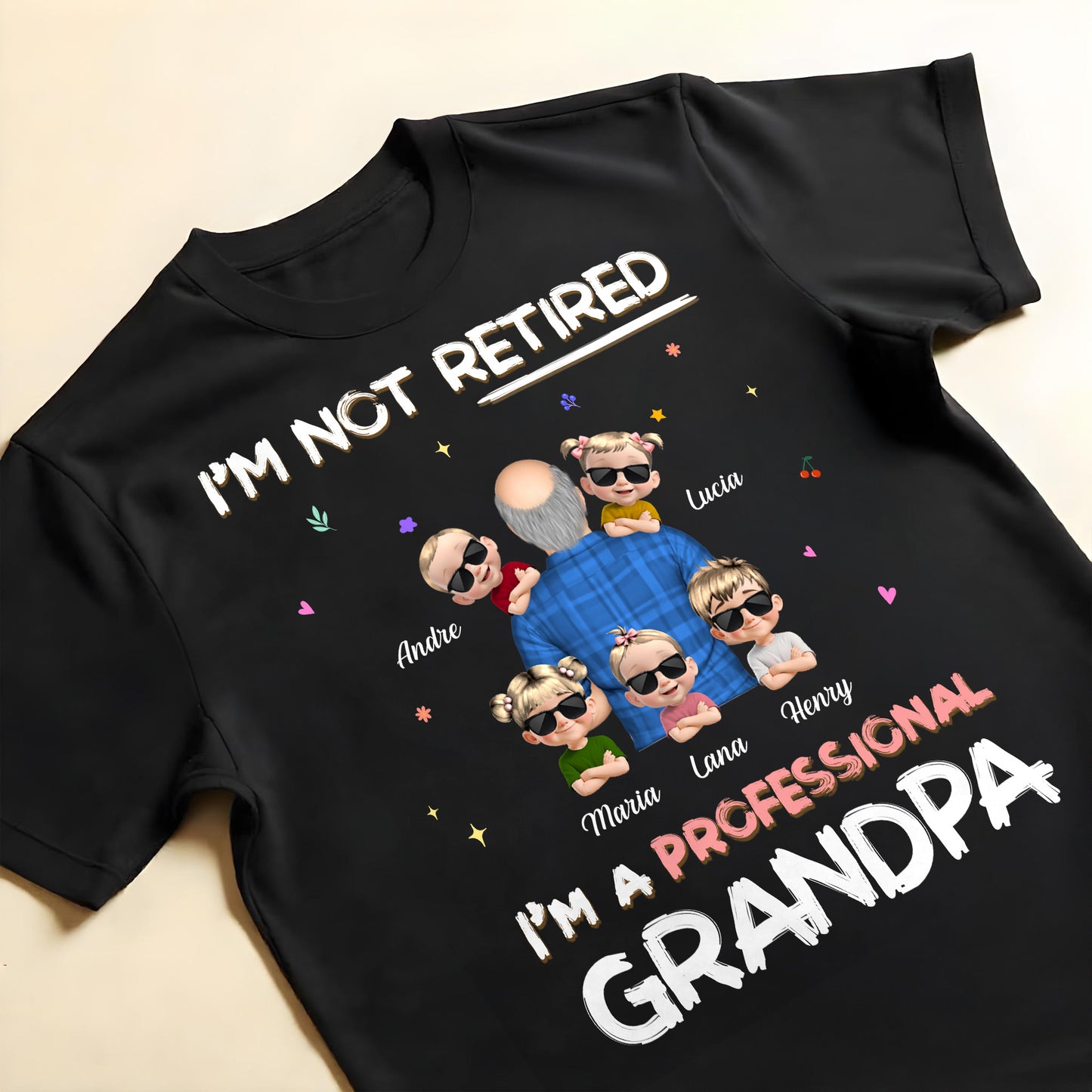 I'm Not Retired I'm A Professional Grandpa, Grandpa and Grandchildren