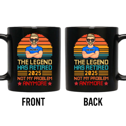 The Legend Has Retired Not My Problem Anymore