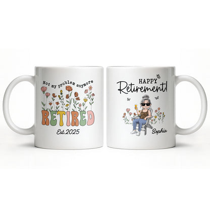 Not My Problem Anymore Retired With Flowers