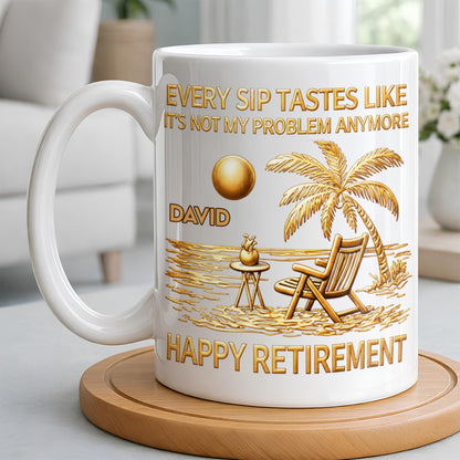 Every Sip Tastes Like Happy Retirement Palm Tree and Beach Design