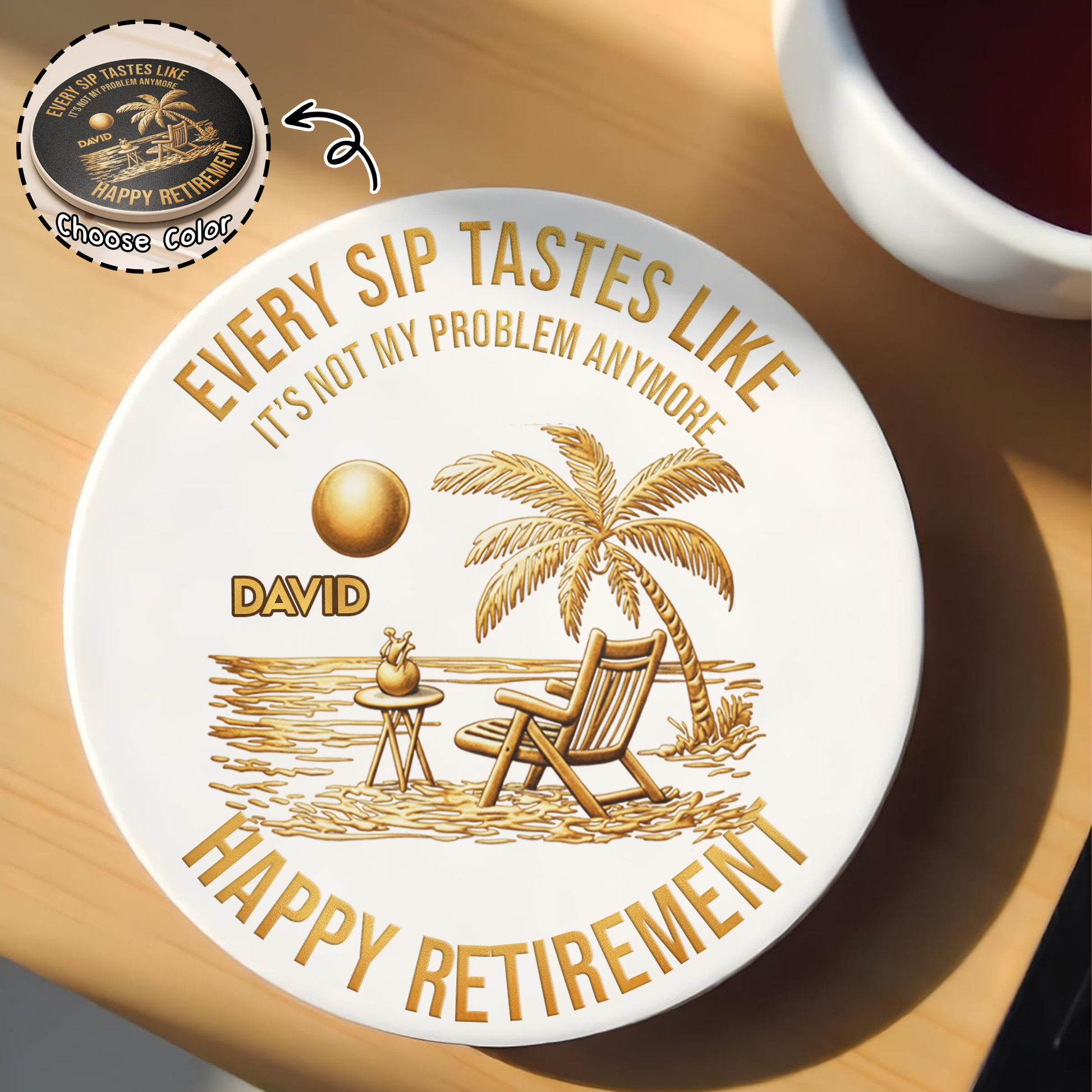 Every Sip Tastes Like It's Not My Problem Anymore Happy Retirement Palm Tree Beach Chair