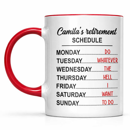 My Retirement Schedule Do Whatever The Hell I Want To Do