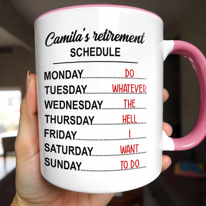 My Retirement Schedule Do Whatever The Hell I Want To Do