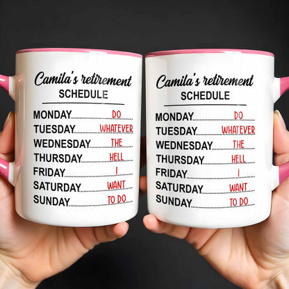 My Retirement Schedule Do Whatever The Hell I Want To Do