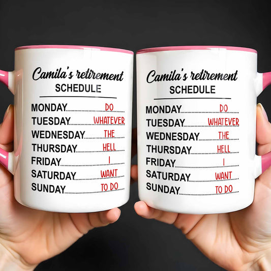 My Retirement Schedule Do Whatever The Hell I Want To Do