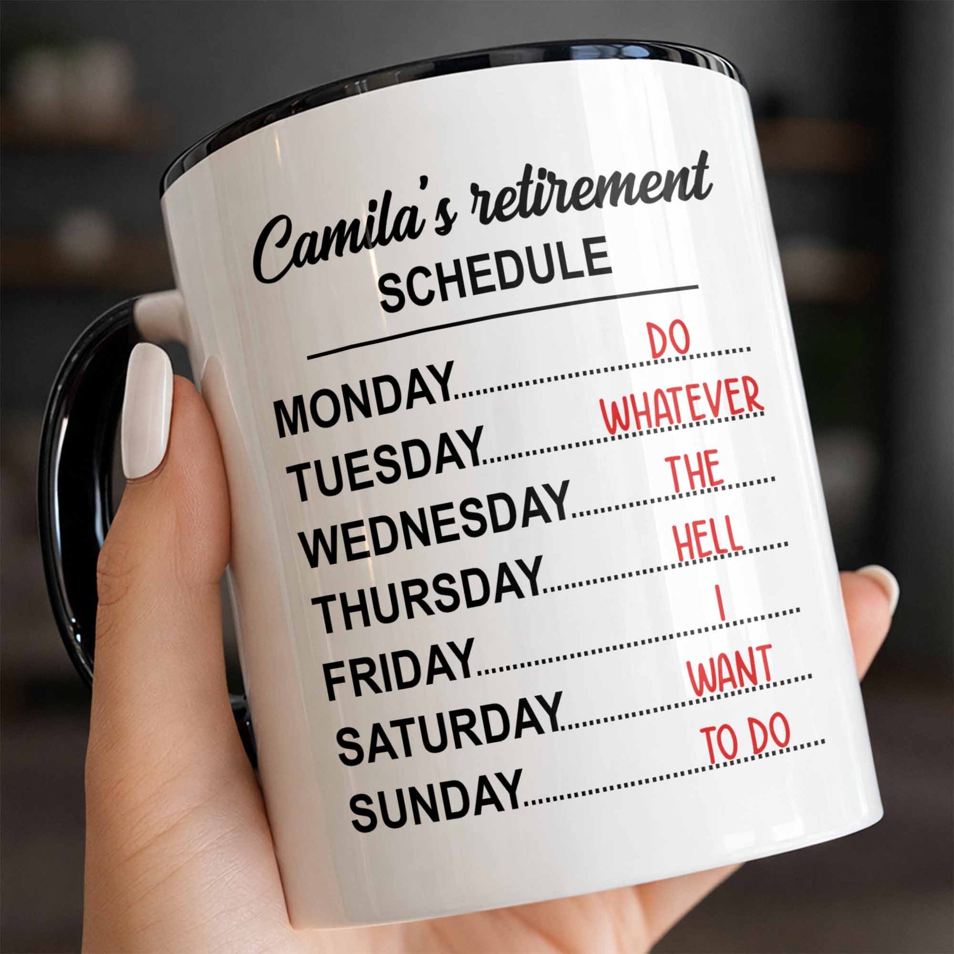 My Retirement Schedule Do Whatever The Hell I Want To Do